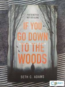 If You Go Down To The Woods by Seth C. Adams