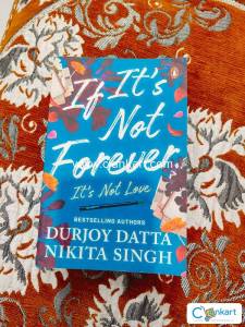 If it's not forever it's not love by Durjoy Datta