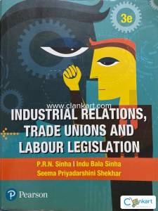 Industrial Relations, Trade Unions and Labour Legislation 3rd Edition