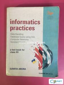 Informatics practices for class 12 by Sumita Arora .