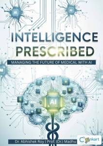 Intelligence Prescribed: Managing the Future of Medicine with AI