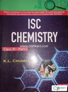Isc chemistry class 11 K.L Chugh part-1&2 New Edition