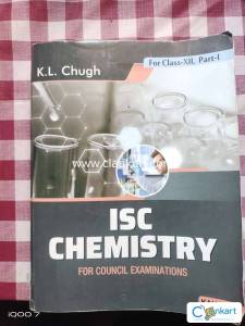 Isc chemistry for class 12  by K.L chugh both part 1 and part 2