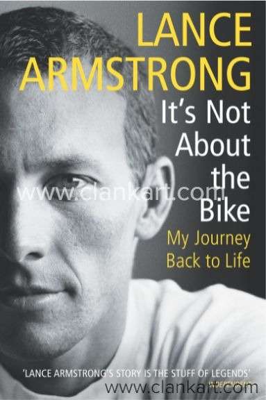 Its Not about the Bike My Journey Back to Life