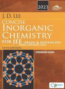 J. D. Lee Concise inorganic chemistry for board jee main and advanced