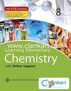 LEARNING ELEMENTARY CHEMISTRY FOR ICSE-8