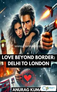 LOVE BEYOND BORDER : DELHI TO LONDON