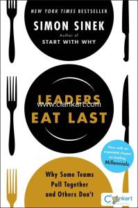 Leaders Eat Last - By Simon Sinek