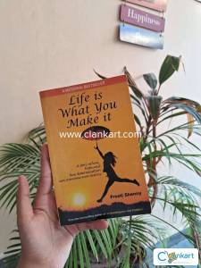 Life is what you make it