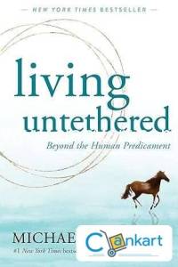 Living Untethered