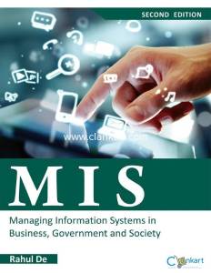 MIS: Managing Information Systems in Business, Government and Society,