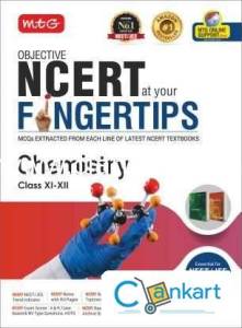 MTG OBJECTIVE NCERT AT YOUR FINGERTIPS CHEMISTRY FOR CLASS 11 -12