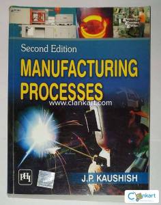 Manufacturing Processes 2nd Ed Book By J P Kaushish