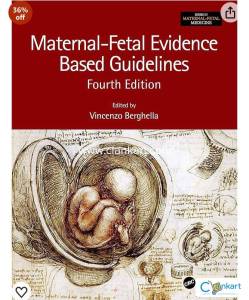 Maternal-Fetal Evidence Based Guidelines Fourth Edition