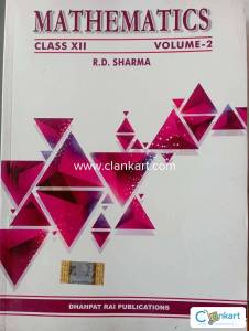 Mathematics class 12th ,volume 1 and volume 2 , R.D.SHARMA