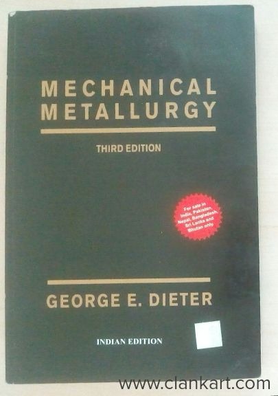 Mechanical Metallurgy George E Dieter McGraw Hill Education Pvt Ltd