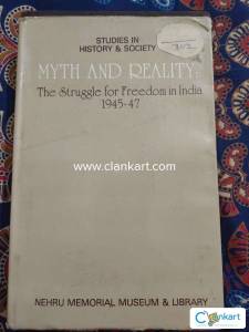 Myth and Reality: The Struggle for Freedom in India, 1945-1947