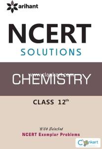 NCERT SOLUTIONS FOR CHEMISTRY FOR CLASS 12