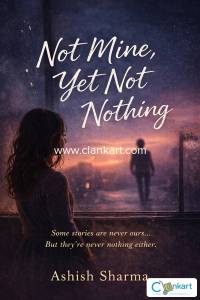 Not Mine, Yet Not Nothing