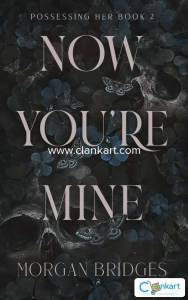 Now Your Mine By Morgan Bridges