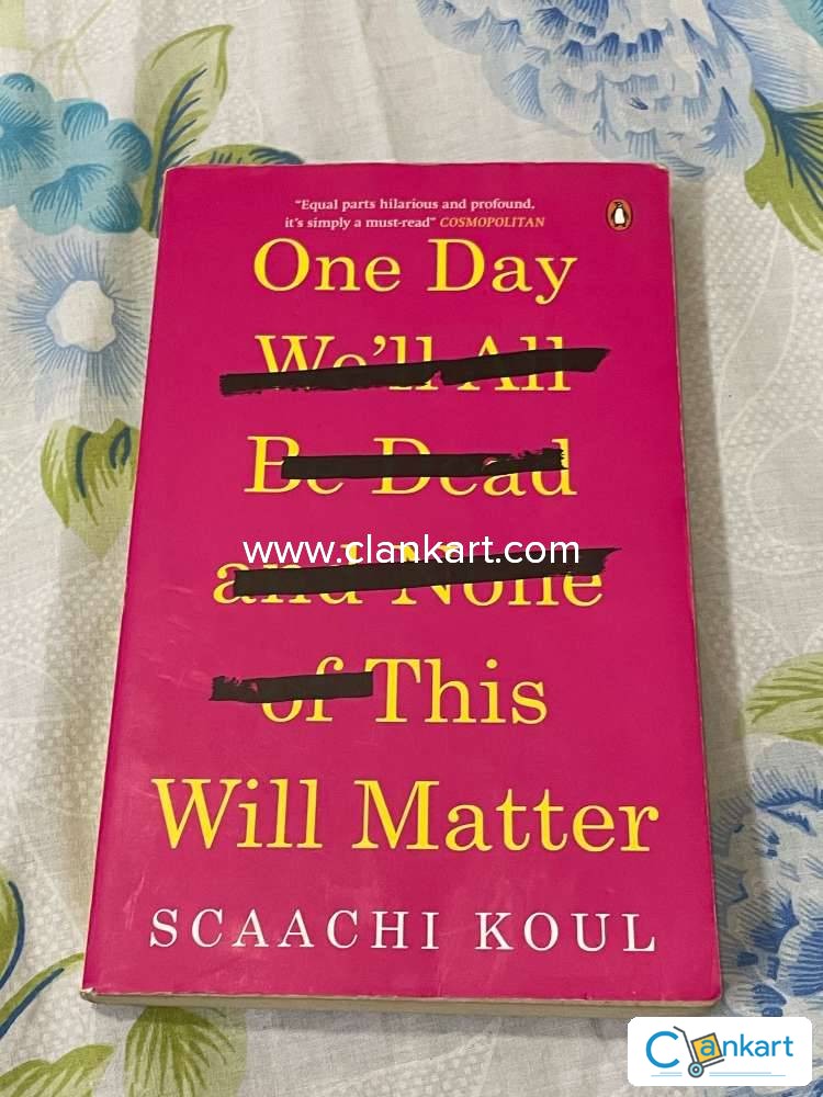 One Day We'll All Be Dead and None of This Will Matter: Essays