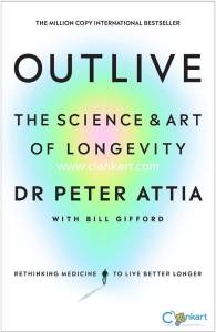Outlive: The Science and Art of Longevity