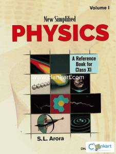PHYSICS class 11 by S.L. Arora, volume I and volume II.