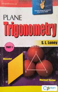 Plane Trigonometry by SL Loney
