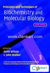 Principles and techniques of biochemistry and molecular biology
