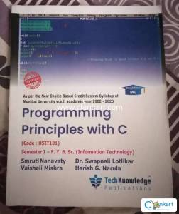 Programming principles with c for FY BSc (IT)