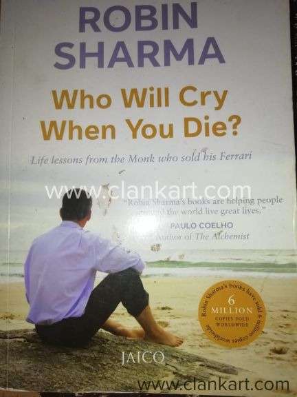 Robin Sharma who wil cry when you will die