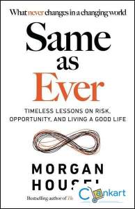 SAME AS EVER - MORGAN HOUSEL