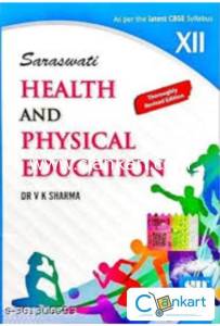 SARASWATI CLASS12 PHYSICAL EDUCATION TEXTBOOKBY V.K SHARMA