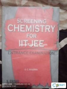 SCREENING CHEMISTRY FOR IIT JEE MAINS AND ADVANCE BY:-S.C SHARMA