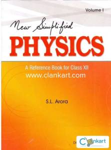 S.L.Arora New Simplified Physics-Class 12(Set of 2 Volumes)