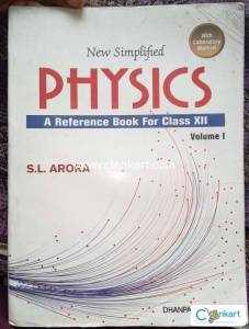 SL ARORA. Vol 1+2 Class 12, new simplified physics for jee, neet exams