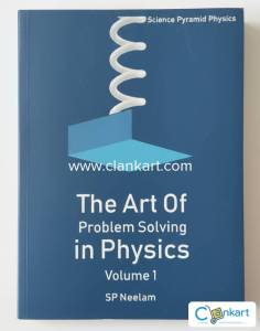 SP Neelam, The Art of problem solving in physics Volume 1