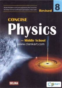 Selina Publishers Pvt. Ltd. Concise Physics Middle School for Class 8