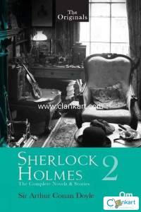 Sherlock Holmes : Vol 2 The Complete Novels and Stories
