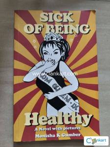 Sick of being Healthy by Monisha K. Gumber