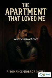 THE APARTMENT THAT LOVED ME A RomanceHorror Novel