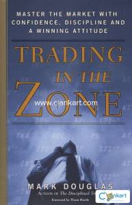 TRADING IN THE ZONE