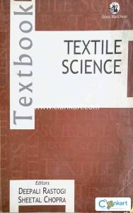 Textile Science by Deepali Rastogi and Sheetal Chopra