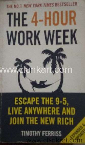 The 4 Hour Work Week Escape the 9 - 5 Live anywhere and join the new