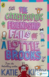 The Catastrophic Friendship Fails Of Lottie Brooks