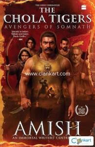 The Chola Tigers: Avengers of Somnath - A Historical Fiction by Amish