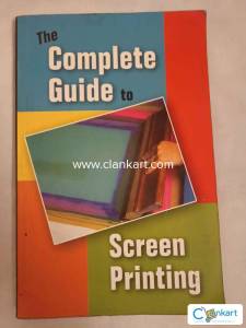 The Complete Guide to Screen Printing