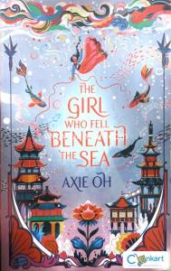 The Girl Who Fell Beneath The Sea by Axie OH