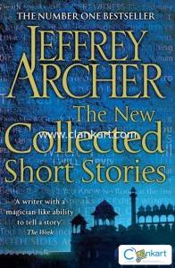 The New Collected Short Stories by Jeffrey Archer