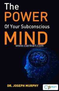 The Power Of Your Subconscious Mind By Dr. Joseph Murphy